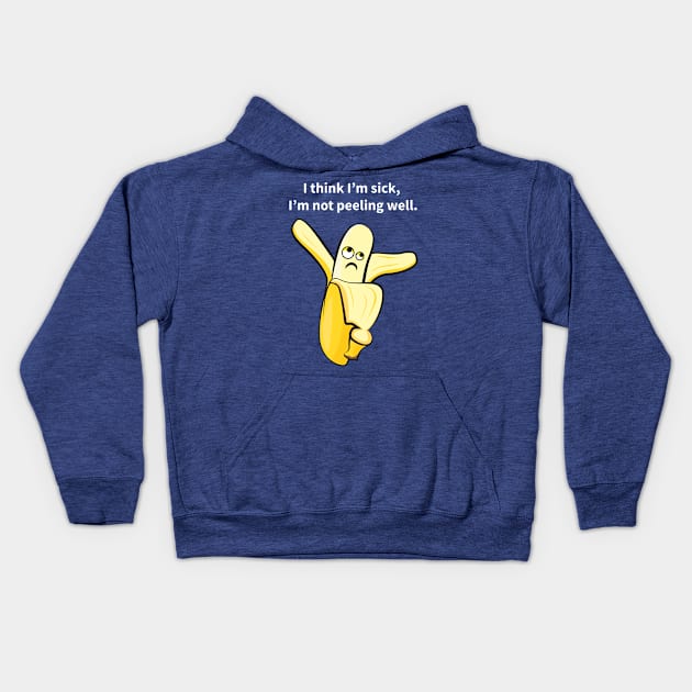 I Think I'm Sick, I'm Not Peeling Well Funny Kids Hoodie by andantino